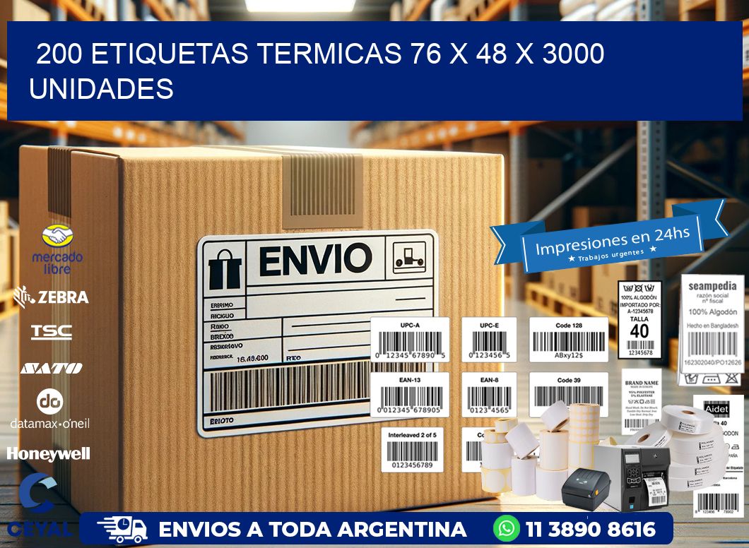 200 ETIQUETAS TERMICAS 76 x 48 X 3000 UNIDADES