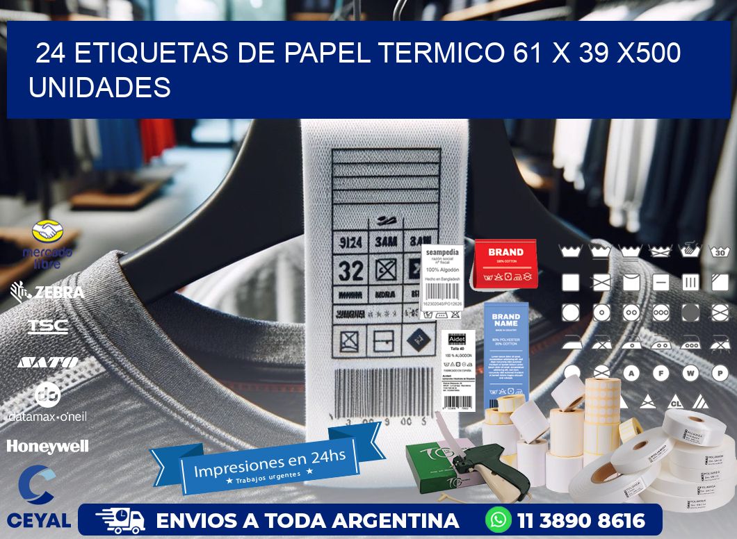 24 ETIQUETAS DE PAPEL TERMICO 61 x 39 x500 UNIDADES