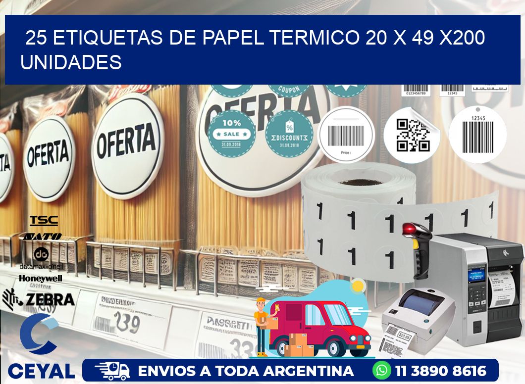 25 ETIQUETAS DE PAPEL TERMICO 20 x 49 x200 UNIDADES