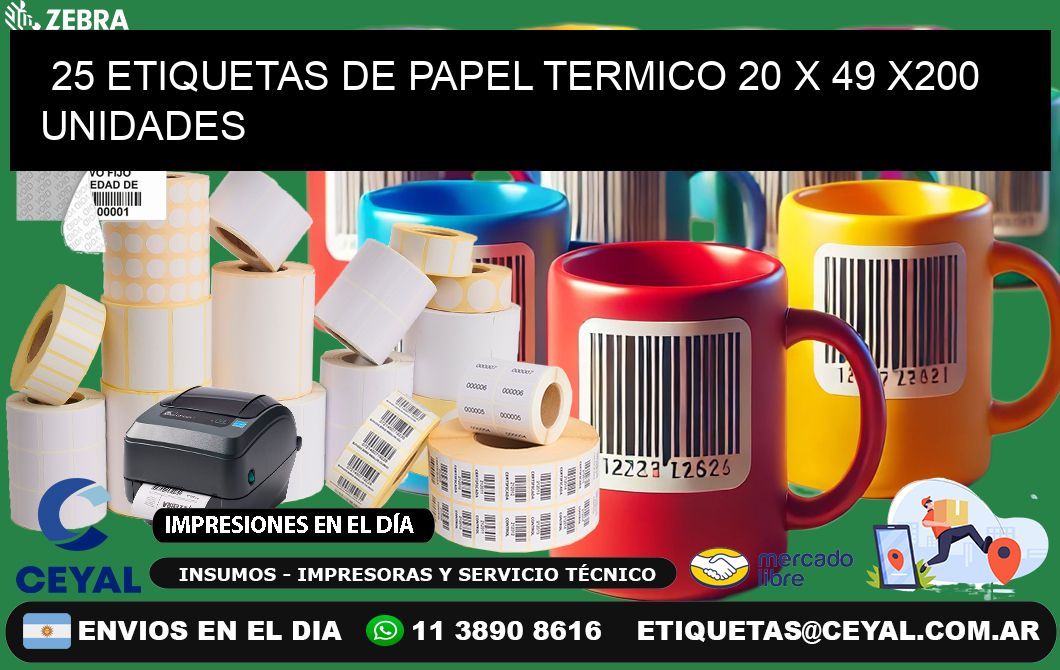 25 ETIQUETAS DE PAPEL TERMICO 20 x 49 x200 UNIDADES