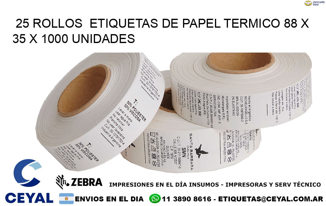 25 ROLLOS  ETIQUETAS DE PAPEL TERMICO 88 x 35 X 1000 UNIDADES