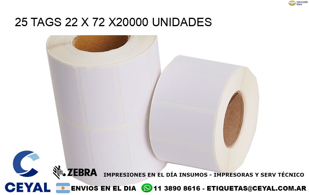 25 TAGS 22 x 72 X20000 UNIDADES