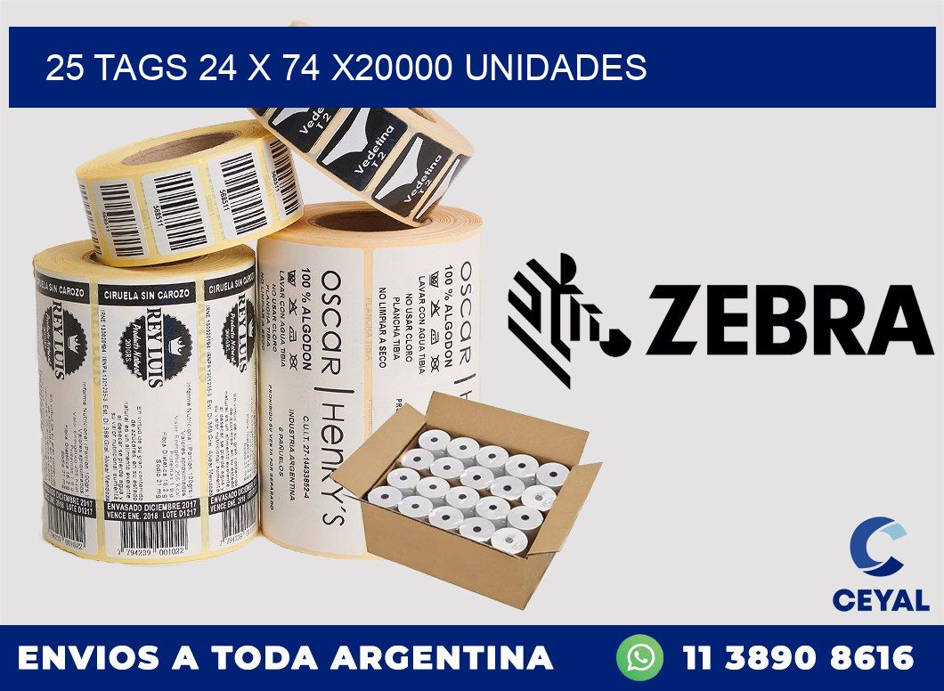 25 TAGS 24 x 74 X20000 UNIDADES