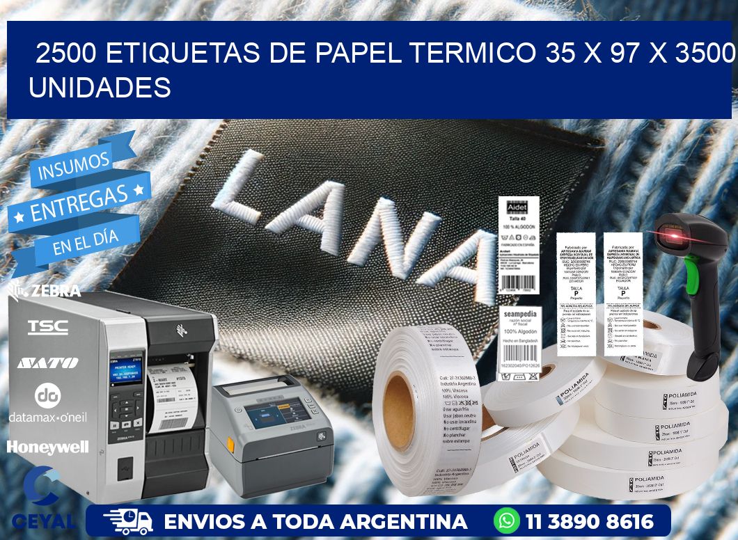 2500 ETIQUETAS DE PAPEL TERMICO 35 x 97 X 3500 UNIDADES