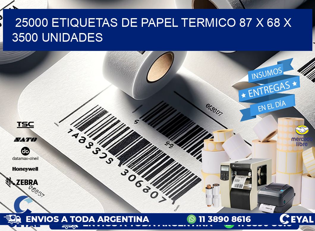 25000 ETIQUETAS DE PAPEL TERMICO 87 x 68 X 3500 UNIDADES