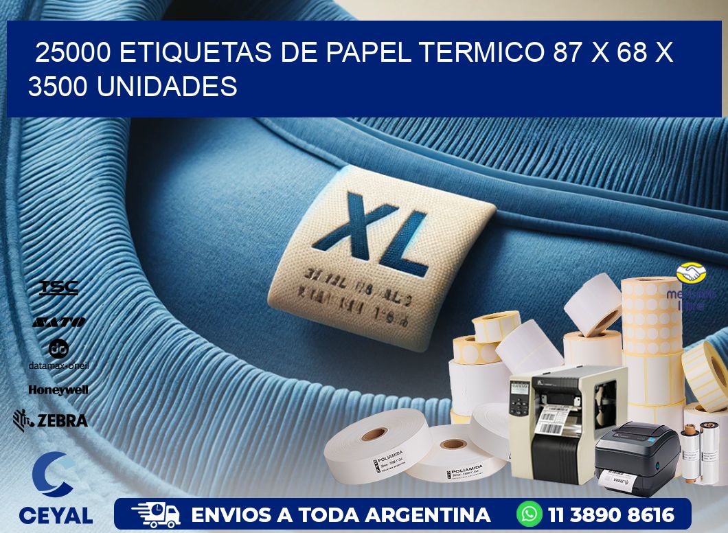 25000 ETIQUETAS DE PAPEL TERMICO 87 x 68 X 3500 UNIDADES