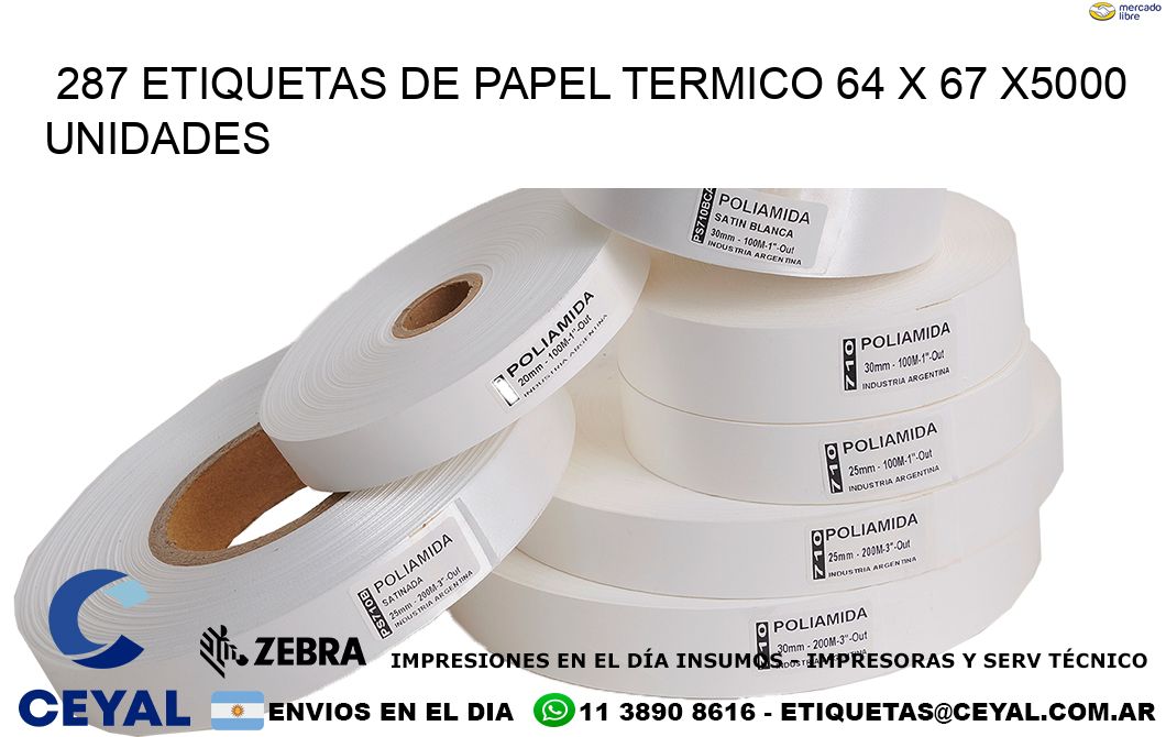 287 ETIQUETAS DE PAPEL TERMICO 64 x 67 X5000 UNIDADES