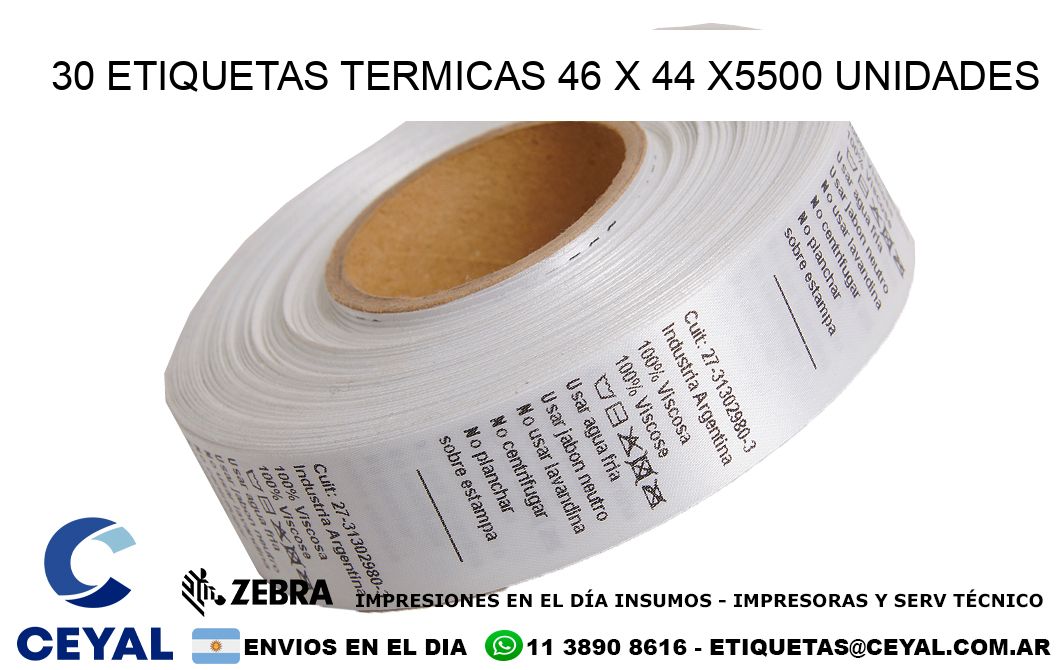 30 ETIQUETAS TERMICAS 46 x 44 X5500 UNIDADES