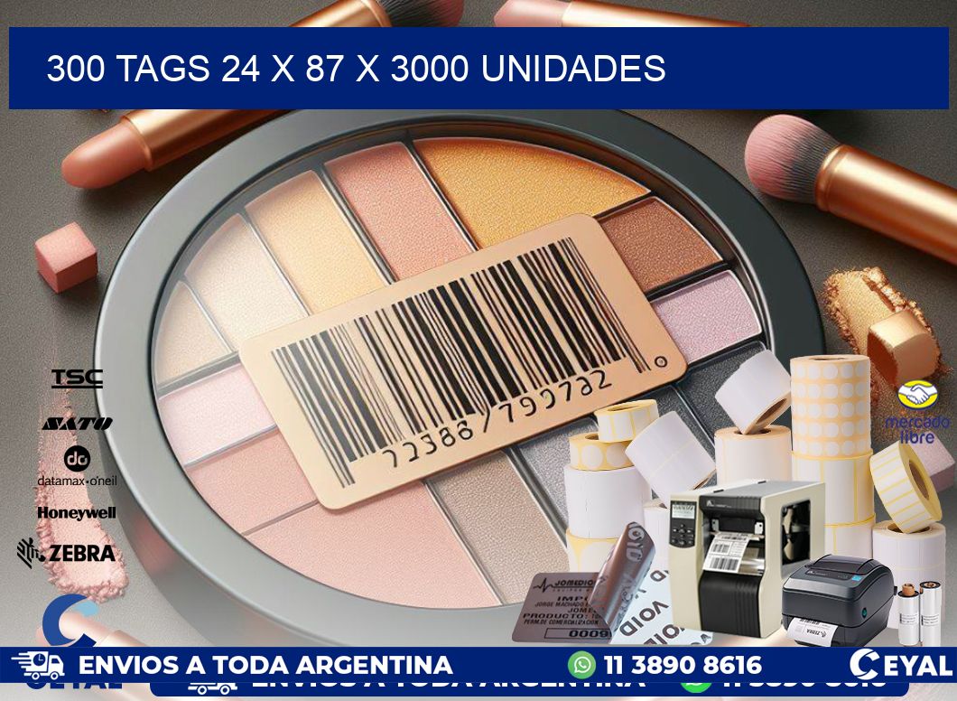 300 TAGS 24 x 87 X 3000 UNIDADES