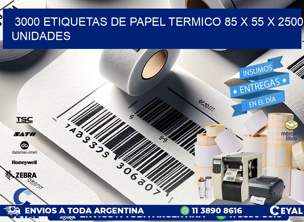 3000 ETIQUETAS DE PAPEL TERMICO 85 x 55 X 2500 UNIDADES