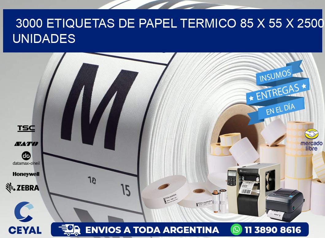 3000 ETIQUETAS DE PAPEL TERMICO 85 x 55 X 2500 UNIDADES