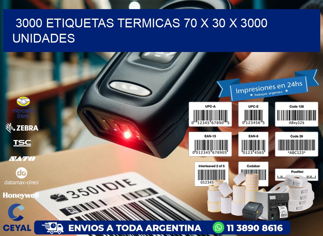 3000 ETIQUETAS TERMICAS 70 x 30 X 3000 UNIDADES