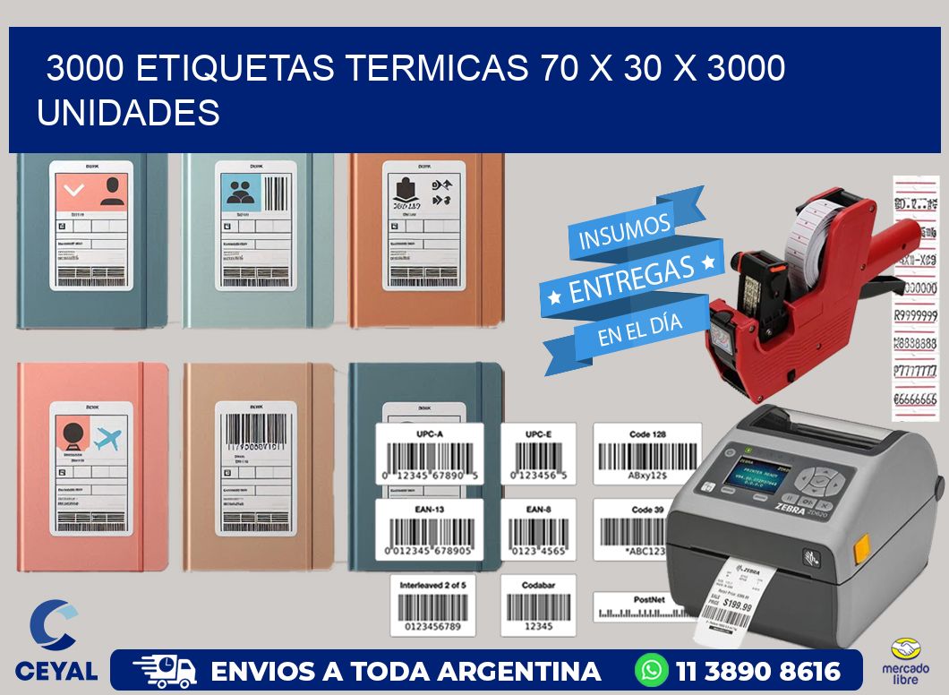 3000 ETIQUETAS TERMICAS 70 x 30 X 3000 UNIDADES