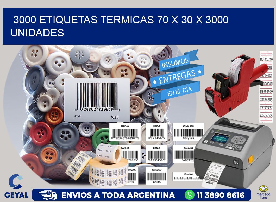 3000 ETIQUETAS TERMICAS 70 x 30 X 3000 UNIDADES