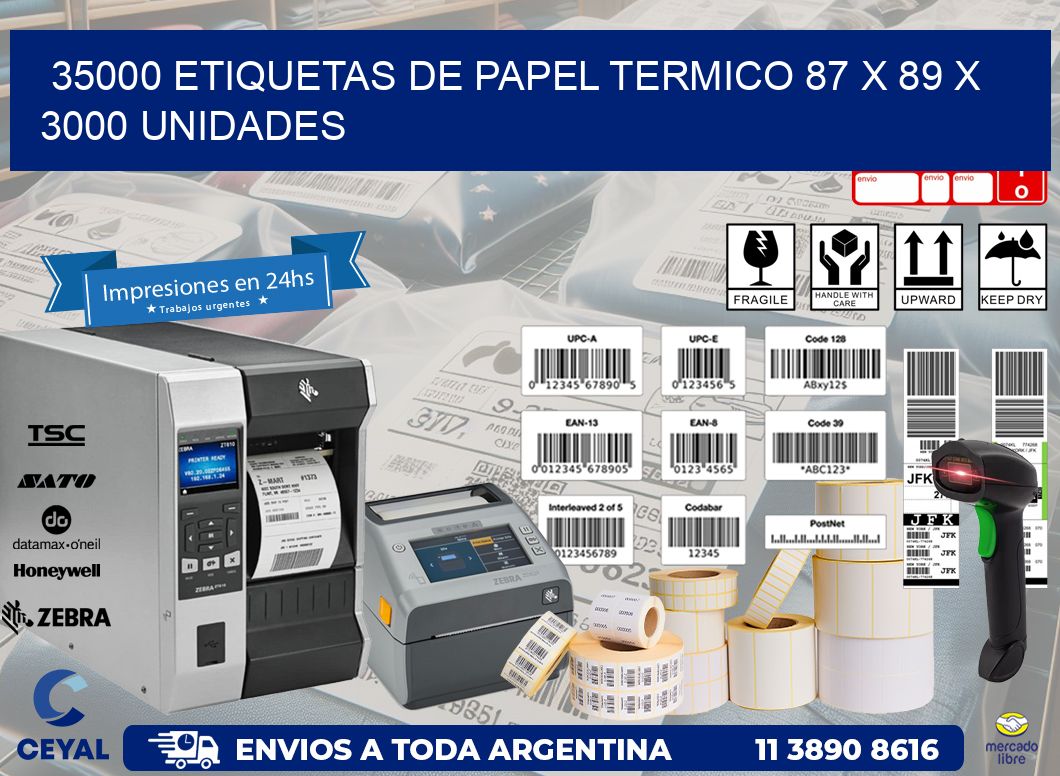 35000 ETIQUETAS DE PAPEL TERMICO 87 x 89 X 3000 UNIDADES