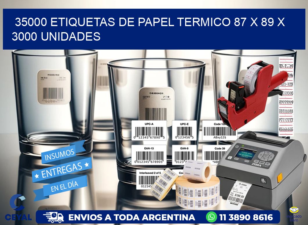 35000 ETIQUETAS DE PAPEL TERMICO 87 x 89 X 3000 UNIDADES