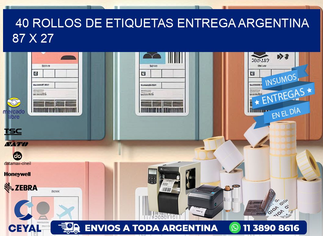 40 ROLLOS DE ETIQUETAS ENTREGA ARGENTINA 87 x 27