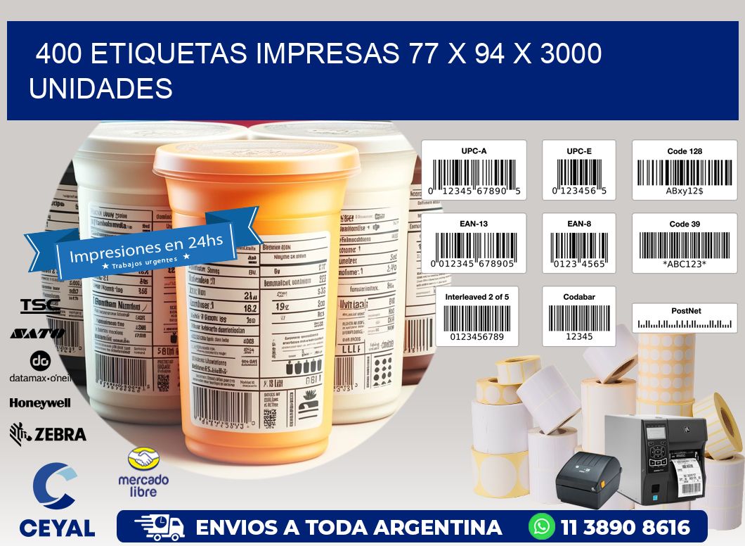 400 ETIQUETAS IMPRESAS 77 x 94 X 3000 UNIDADES