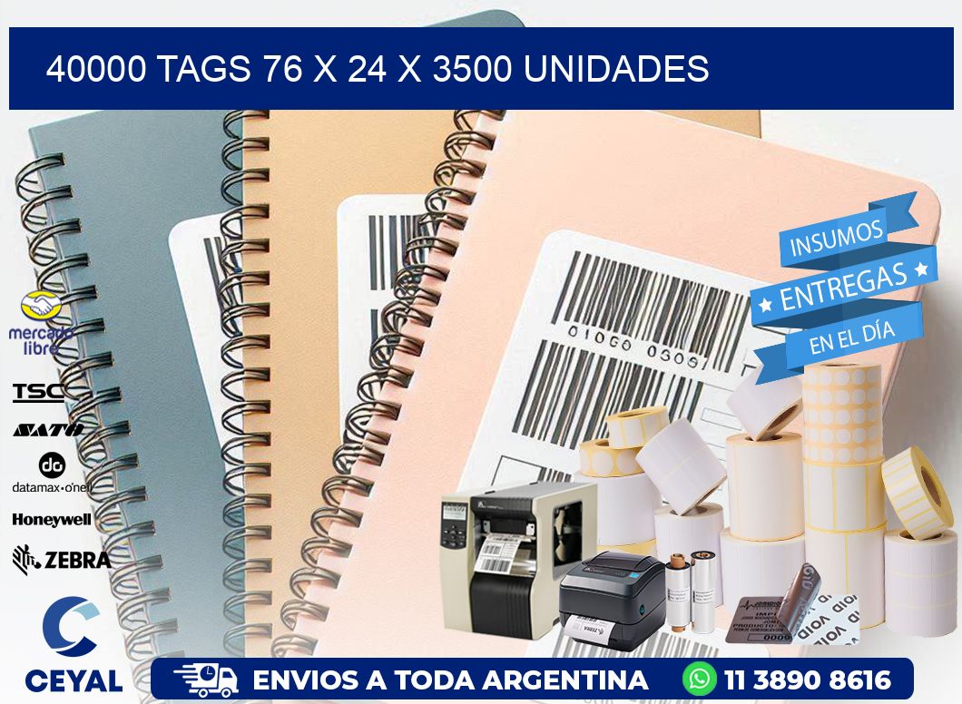 40000 TAGS 76 x 24 X 3500 UNIDADES