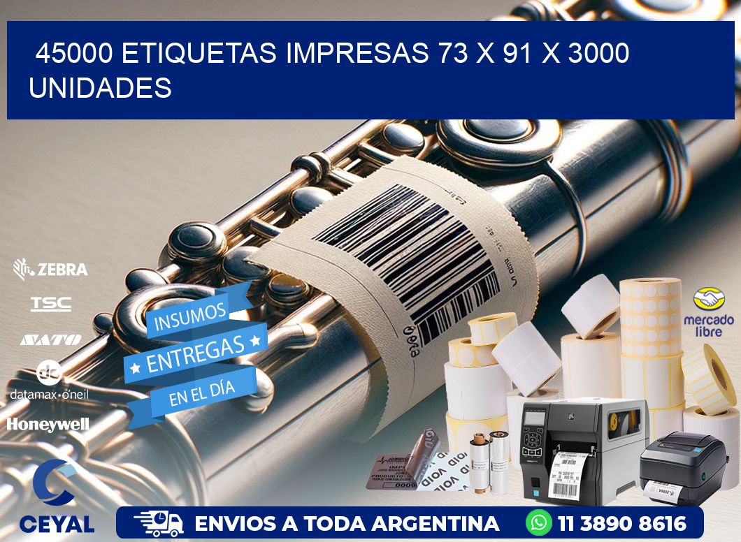 45000 ETIQUETAS IMPRESAS 73 x 91 X 3000 UNIDADES