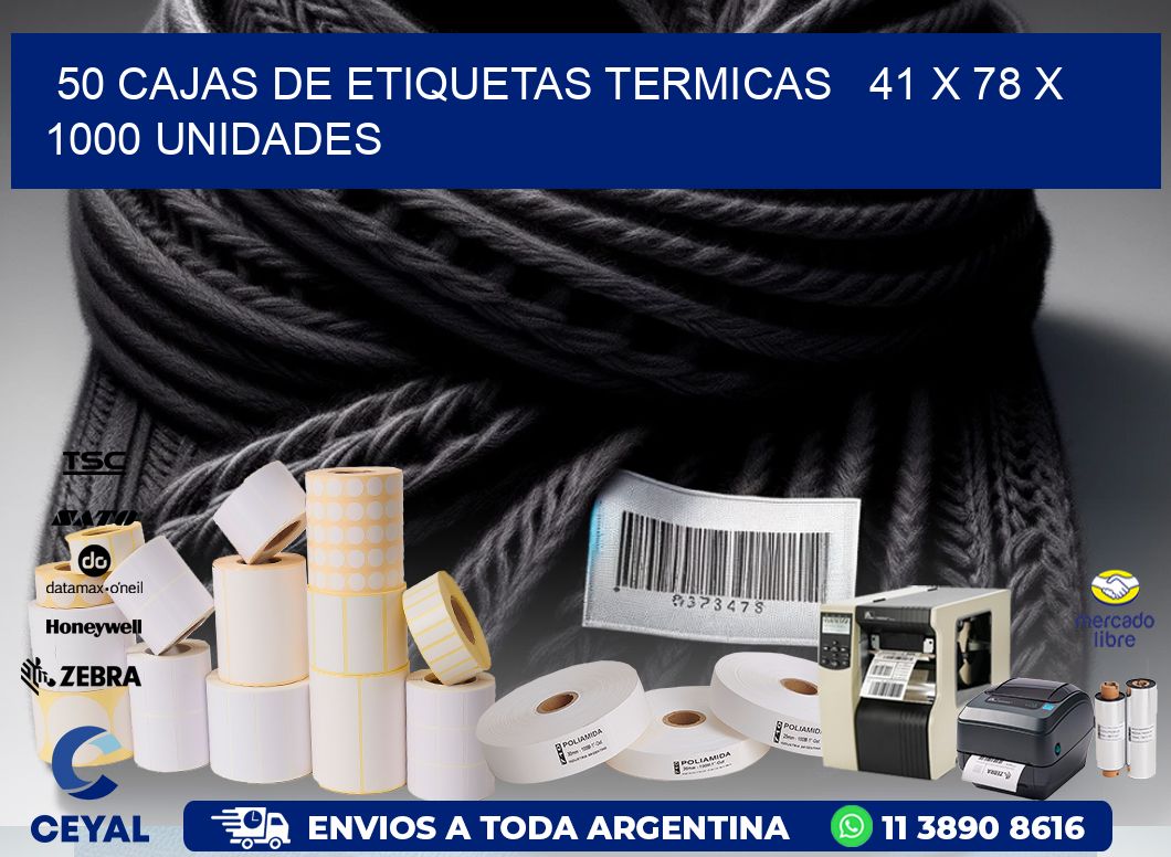 50 CAJAS DE ETIQUETAS TERMICAS   41 x 78 X 1000 UNIDADES