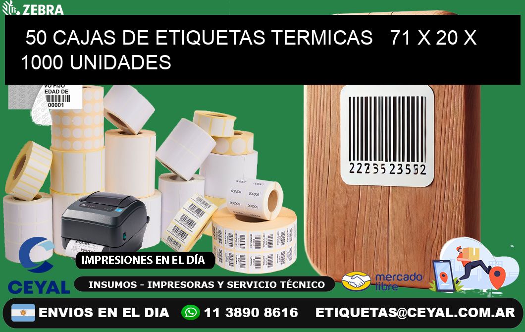 50 CAJAS DE ETIQUETAS TERMICAS   71 x 20 X 1000 UNIDADES