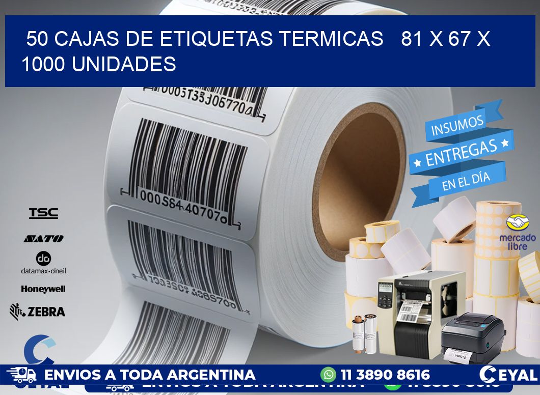 50 CAJAS DE ETIQUETAS TERMICAS   81 x 67 X 1000 UNIDADES