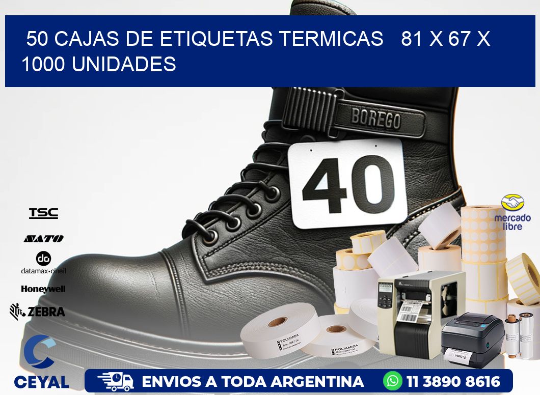 50 CAJAS DE ETIQUETAS TERMICAS   81 x 67 X 1000 UNIDADES