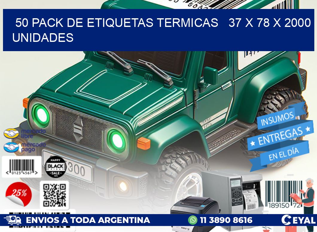 50 PACK DE ETIQUETAS TERMICAS   37 x 78 X 2000 UNIDADES