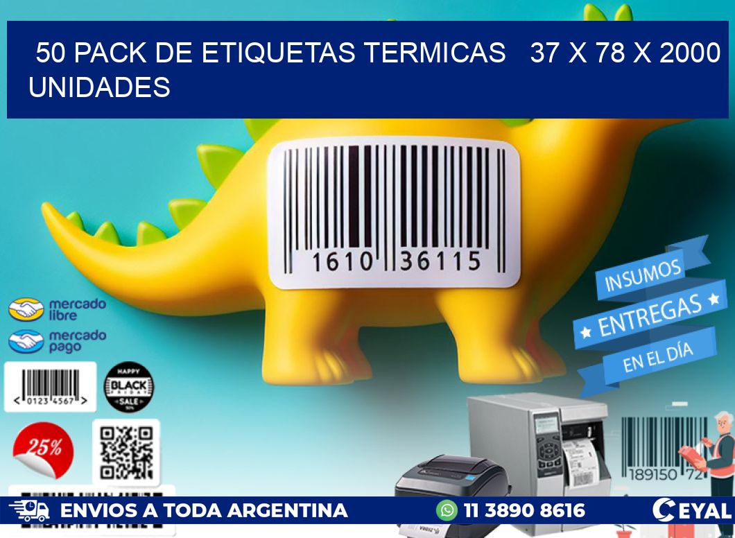 50 PACK DE ETIQUETAS TERMICAS   37 x 78 X 2000 UNIDADES