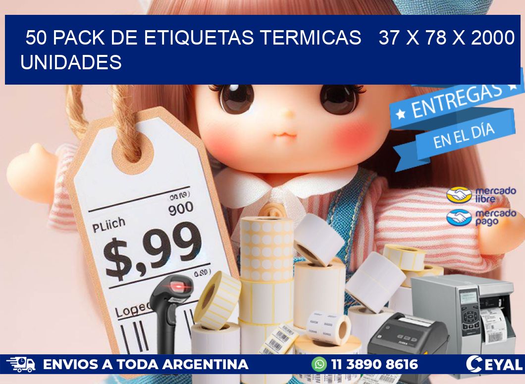 50 PACK DE ETIQUETAS TERMICAS   37 x 78 X 2000 UNIDADES