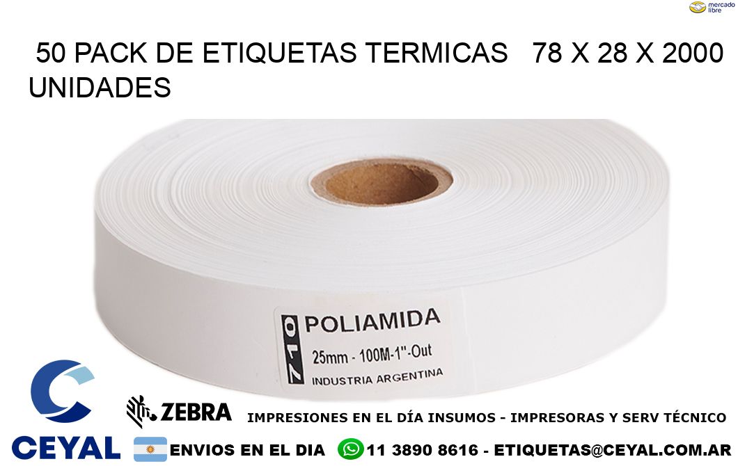 50 PACK DE ETIQUETAS TERMICAS   78 x 28 X 2000 UNIDADES