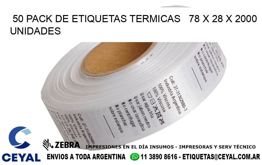 50 PACK DE ETIQUETAS TERMICAS   78 x 28 X 2000 UNIDADES