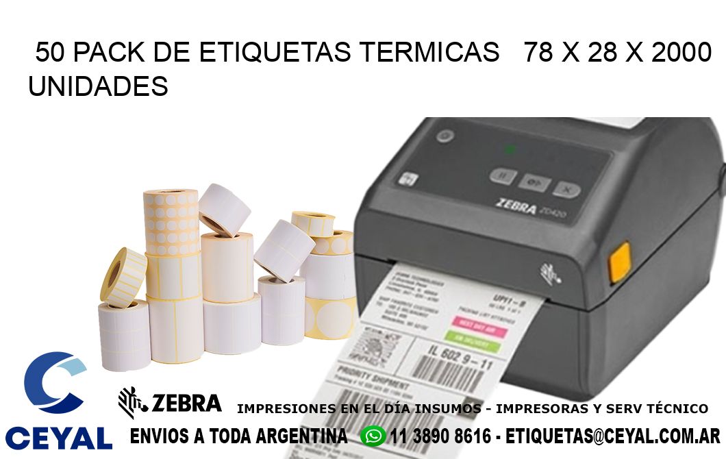 50 PACK DE ETIQUETAS TERMICAS   78 x 28 X 2000 UNIDADES