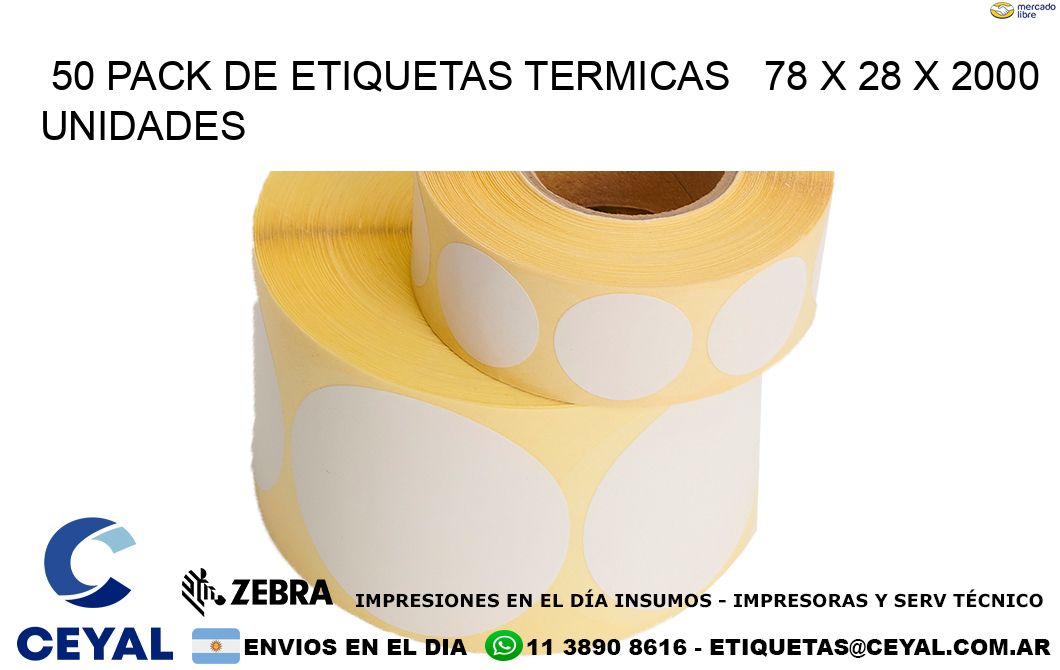 50 PACK DE ETIQUETAS TERMICAS   78 x 28 X 2000 UNIDADES