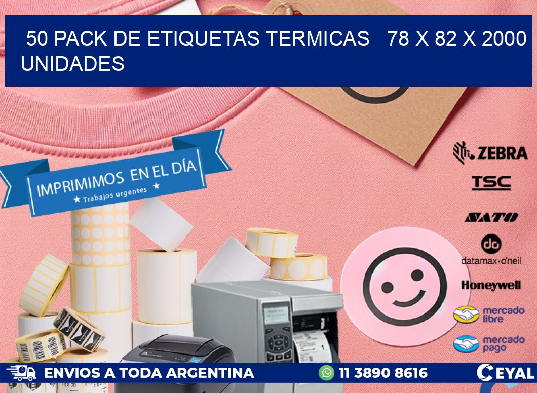 50 PACK DE ETIQUETAS TERMICAS   78 x 82 X 2000 UNIDADES