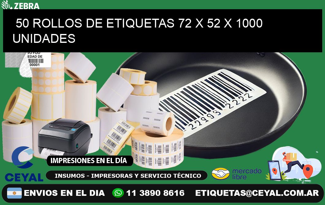 50 ROLLOS DE ETIQUETAS 72 x 52 X 1000 UNIDADES