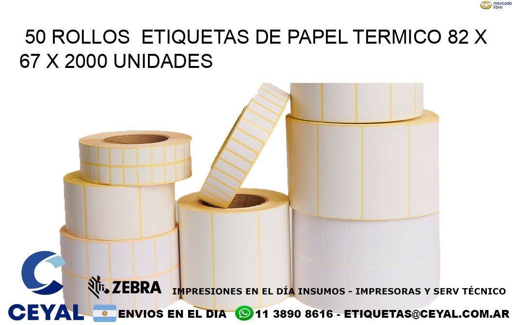 50 ROLLOS  ETIQUETAS DE PAPEL TERMICO 82 x 67 X 2000 UNIDADES