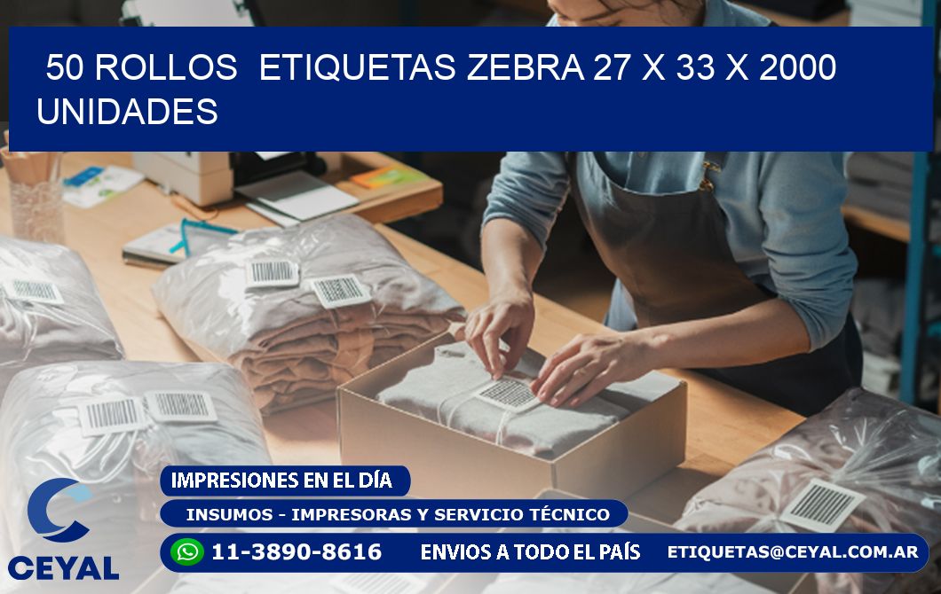 50 ROLLOS  ETIQUETAS ZEBRA 27 x 33 X 2000 UNIDADES