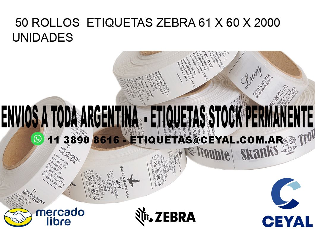 50 ROLLOS  ETIQUETAS ZEBRA 61 x 60 X 2000 UNIDADES