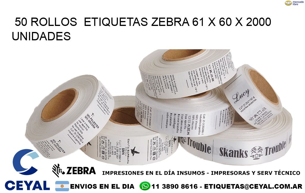 50 ROLLOS  ETIQUETAS ZEBRA 61 x 60 X 2000 UNIDADES