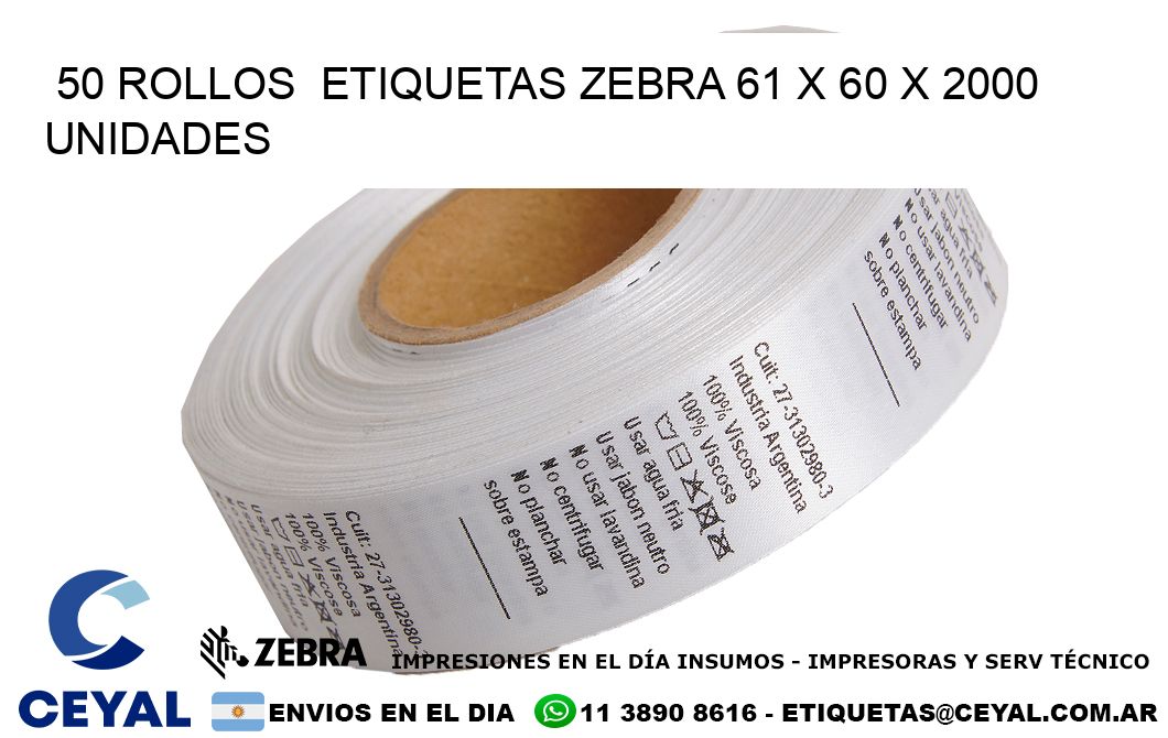 50 ROLLOS  ETIQUETAS ZEBRA 61 x 60 X 2000 UNIDADES