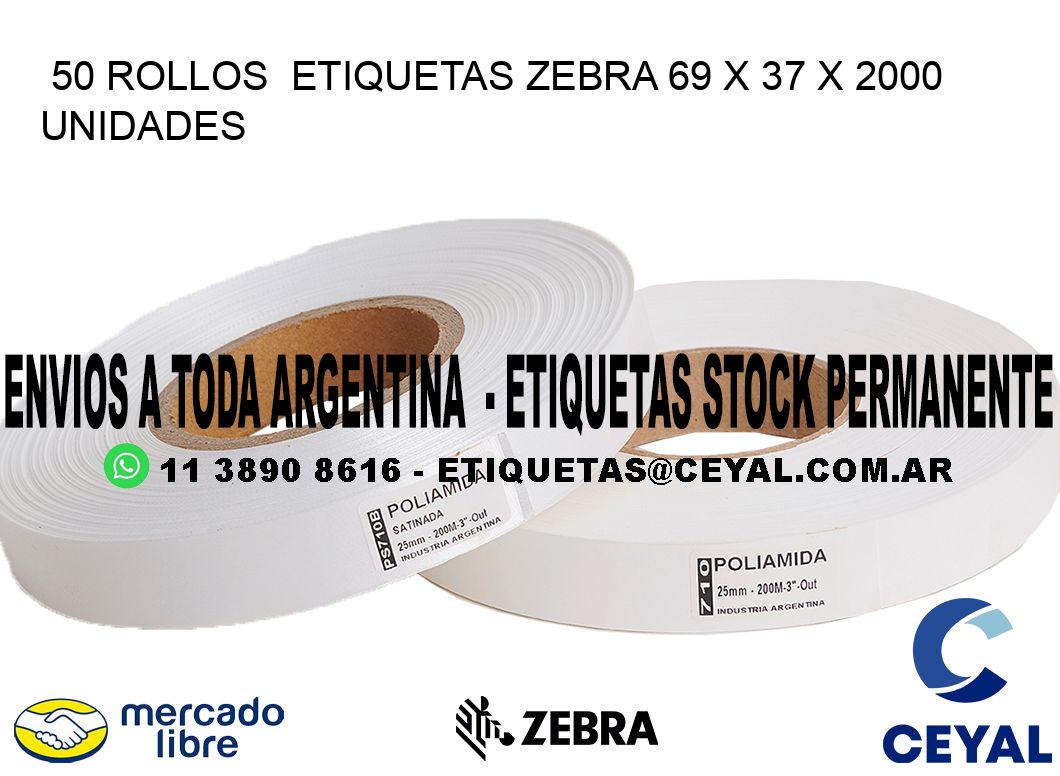 50 ROLLOS  ETIQUETAS ZEBRA 69 x 37 X 2000 UNIDADES