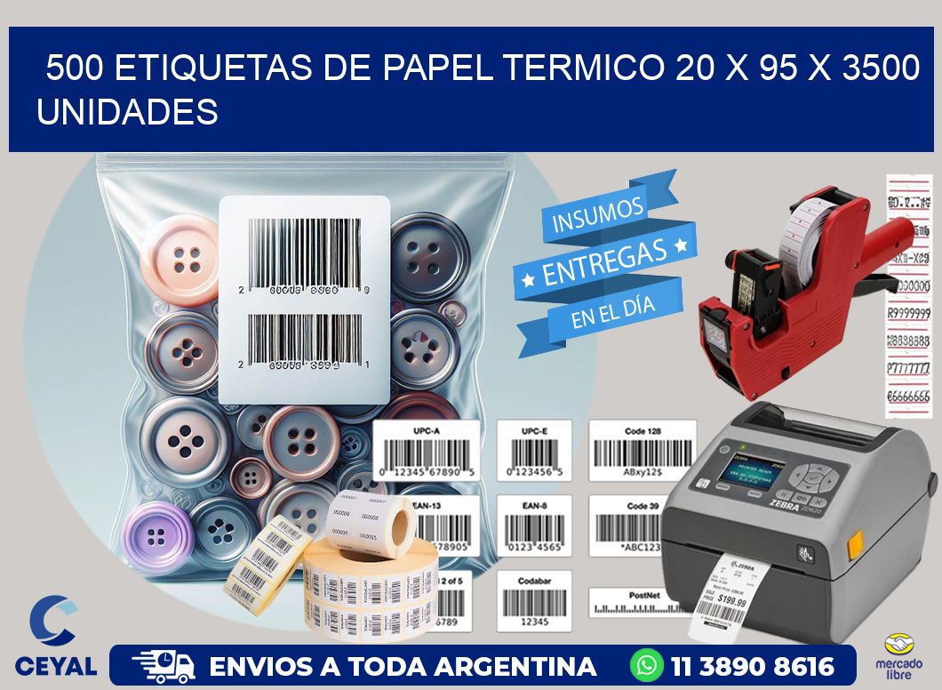 500 ETIQUETAS DE PAPEL TERMICO 20 x 95 X 3500 UNIDADES