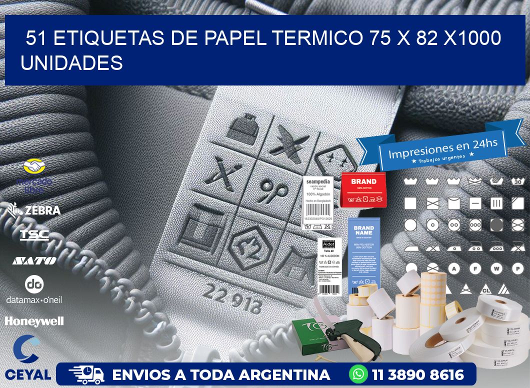 51 ETIQUETAS DE PAPEL TERMICO 75 x 82 X1000 UNIDADES