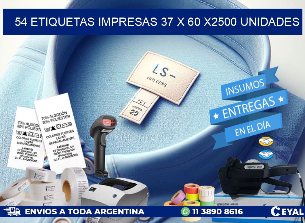 54 ETIQUETAS IMPRESAS 37 x 60 X2500 UNIDADES