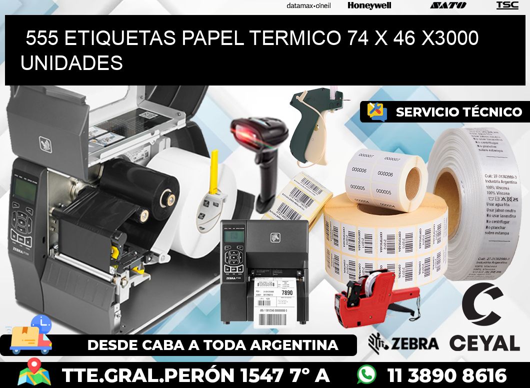 555 ETIQUETAS PAPEL TERMICO 74 x 46 X3000 UNIDADES