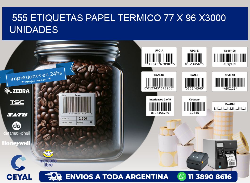 555 ETIQUETAS PAPEL TERMICO 77 x 96 X3000 UNIDADES