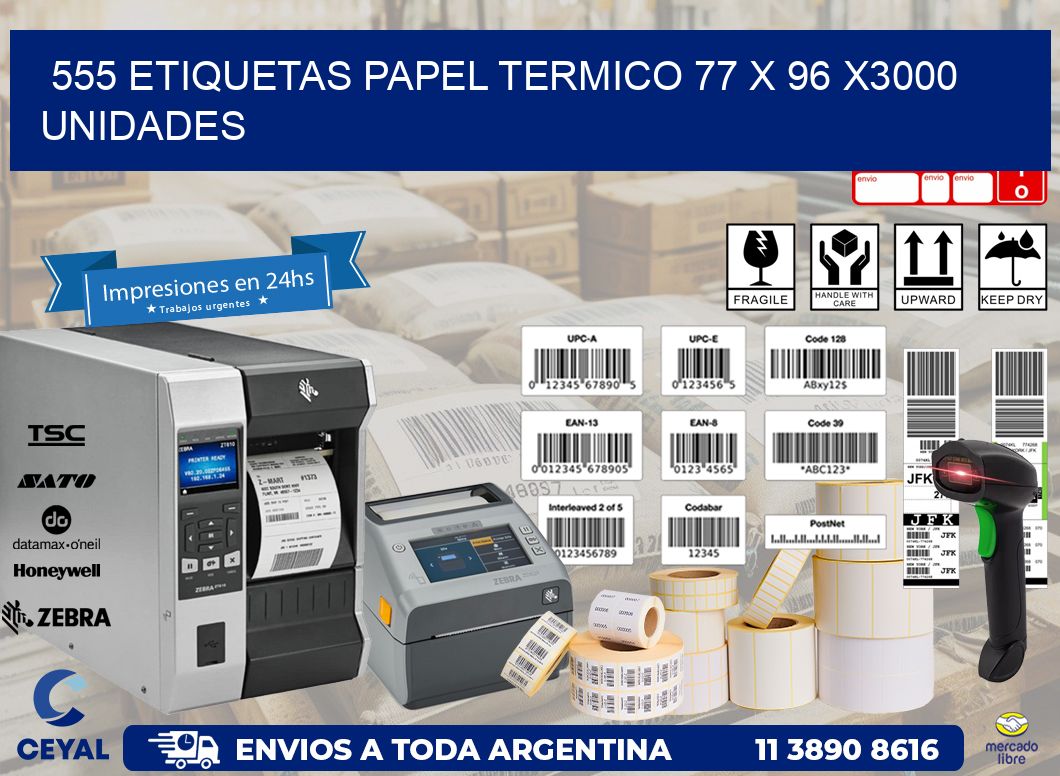 555 ETIQUETAS PAPEL TERMICO 77 x 96 X3000 UNIDADES