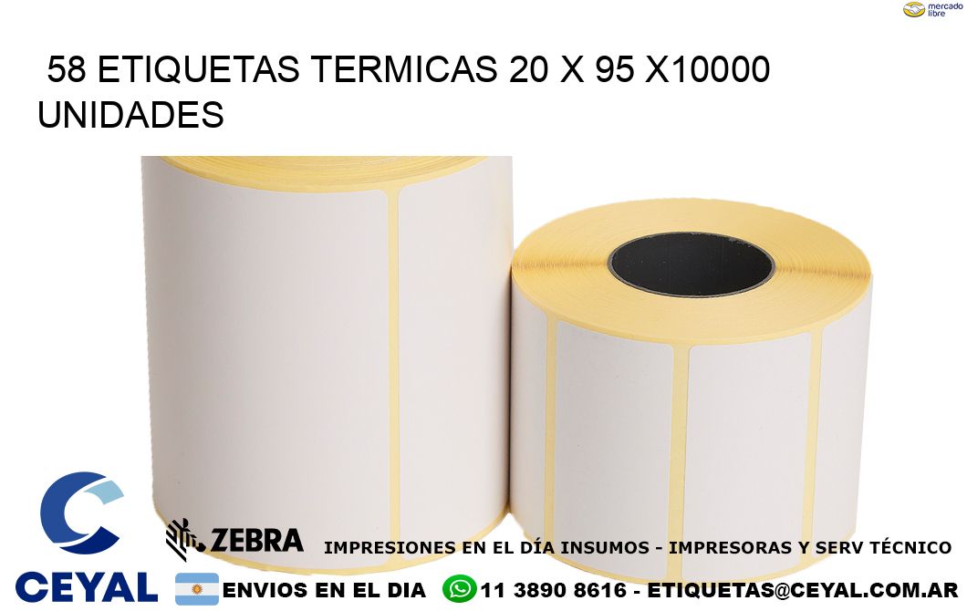 58 ETIQUETAS TERMICAS 20 x 95 X10000 UNIDADES